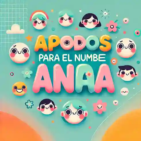 Apodos para el nombre Ana